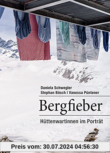 Bergfieber: Hüttenwartinnen im Porträt