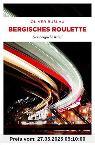 Bergisches Roulette: Der Bergische Krimi