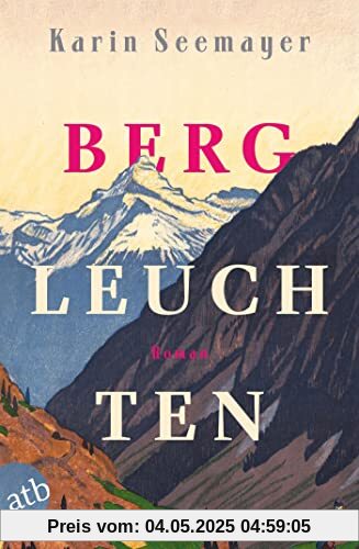 Bergleuchten: Roman