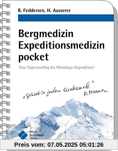 Bergmedizin Expeditionsmedizin pocket: Von Tagesausflug bis Himalaya-Expedition! (pockets)