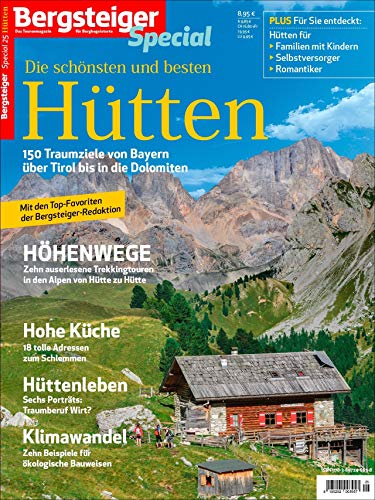 Bergsteiger Special 25: Hütten: 150 Traumziele von Bayern über Tirol bis in die Dolomiten von Bruckmann