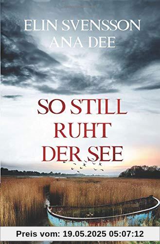 Bergström & Viklund: So still ruht der See: Ein Schweden-Krimi Bergström & Viklund: So still ruht der See: Ein Schweden-Krimi