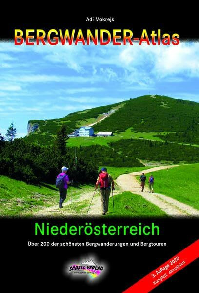 Bergwanderatlas Niederösterreich: Über 200 der schönsten Bergwanderungen und Bergtouren + viel...