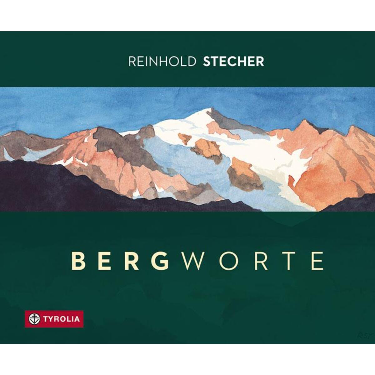 Bergworte Bergworte von Tyrolia Verlagsanstalt Gm
