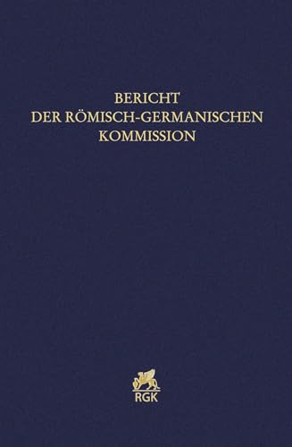 Bericht der Römisch-Germanischen Kommission 101/102 (2020/2021)) von Mann, Gebr.