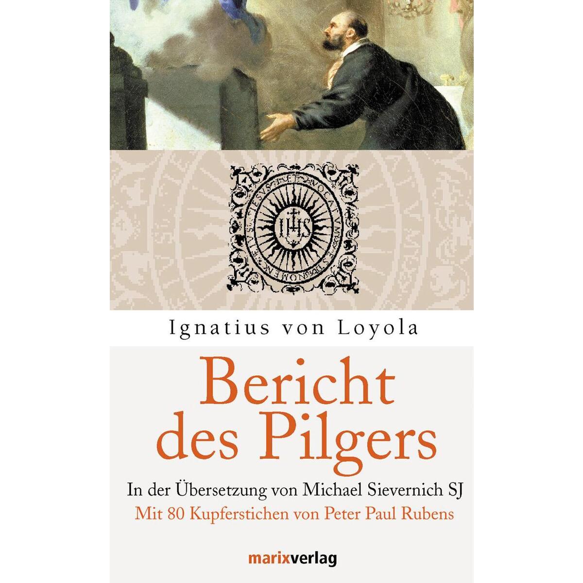 Bericht des Pilgers Bericht des Pilgers von Marix Verlag