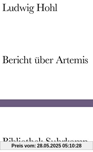 Bericht über Artemis (Bibliothek Suhrkamp)