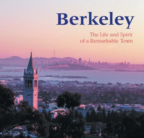 Berkeley: The Life and Spirit of a Remarkable Town von Frog Books