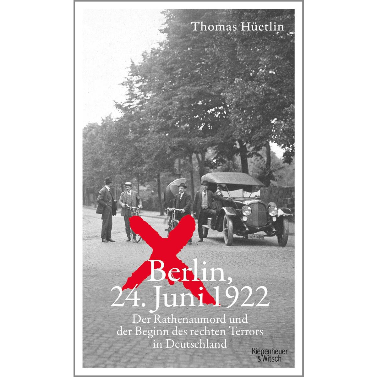 Berlin, 24. Juni 1922 Berlin, 24. Juni 1922 von Kiepenheuer & Witsch GmbH