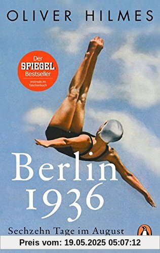 Berlin 1936: Sechzehn Tage im August