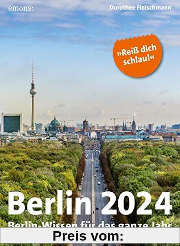 Berlin 2024: Berlin-Wissen für das ganze Jahr