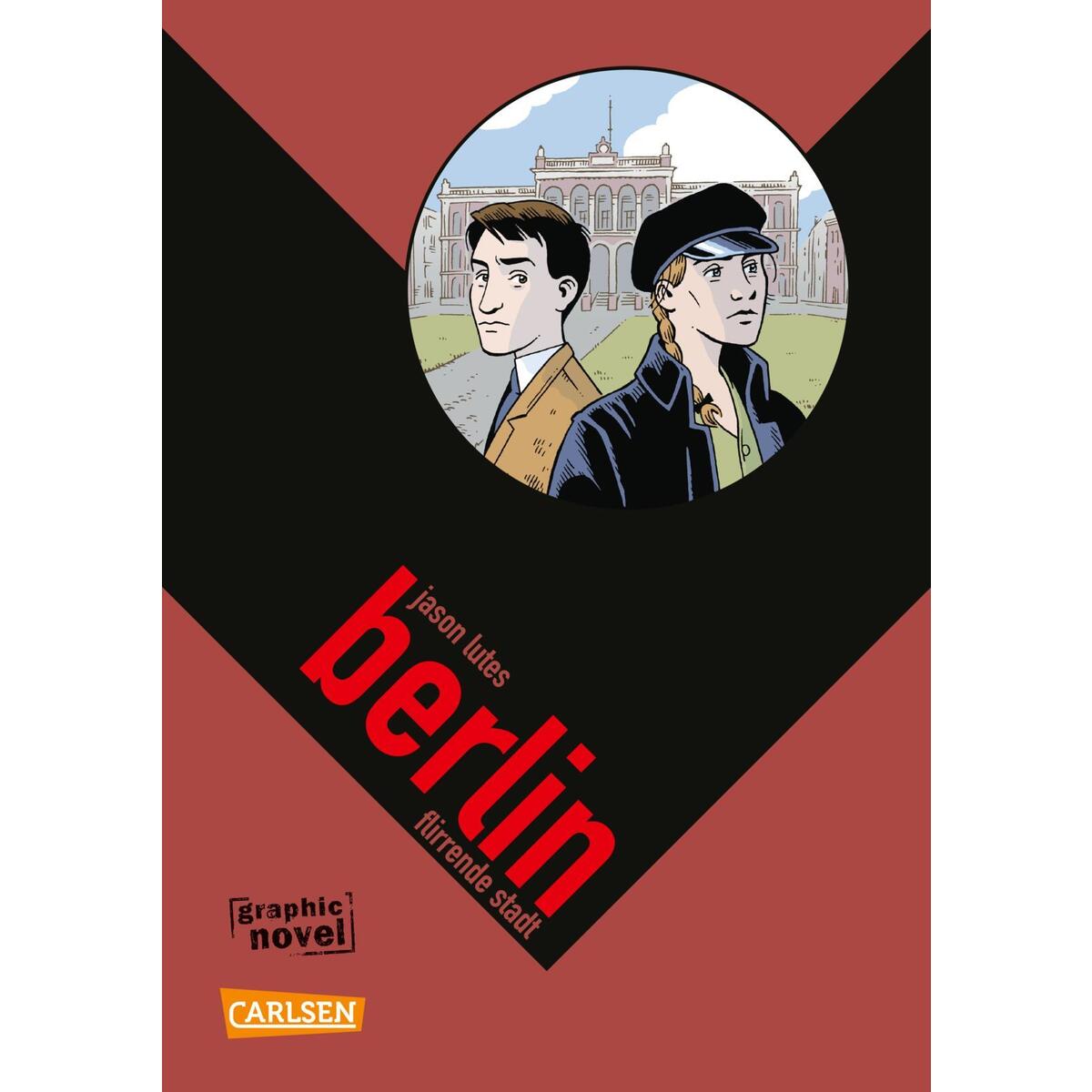 Berlin 3: Flirrende Stadt von Carlsen Verlag GmbH