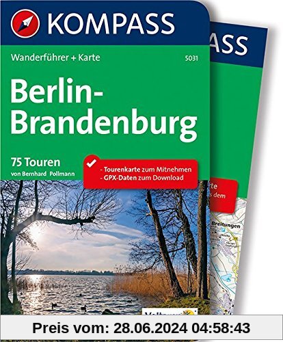 Berlin-Brandenburg: Wanderführer mit Extra-Tourenkarte, 75 Touren, GPX-Daten zum Download (KOMPASS-Wanderführer, Band 5031)