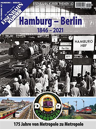 Berlin - Hamburg (1846-2021): 175 Jahre von Metropole zu Metropole (EK-Themen) von Ek-Verlag GmbH