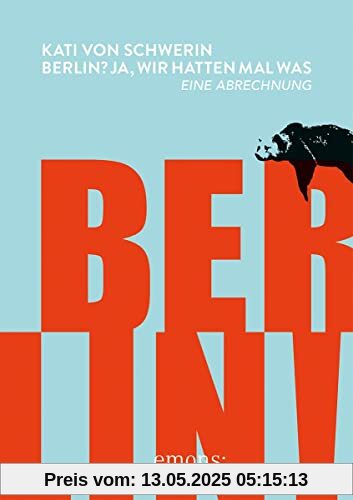 Berlin? Ja, wir hatten mal was.: Eine Abrechnung