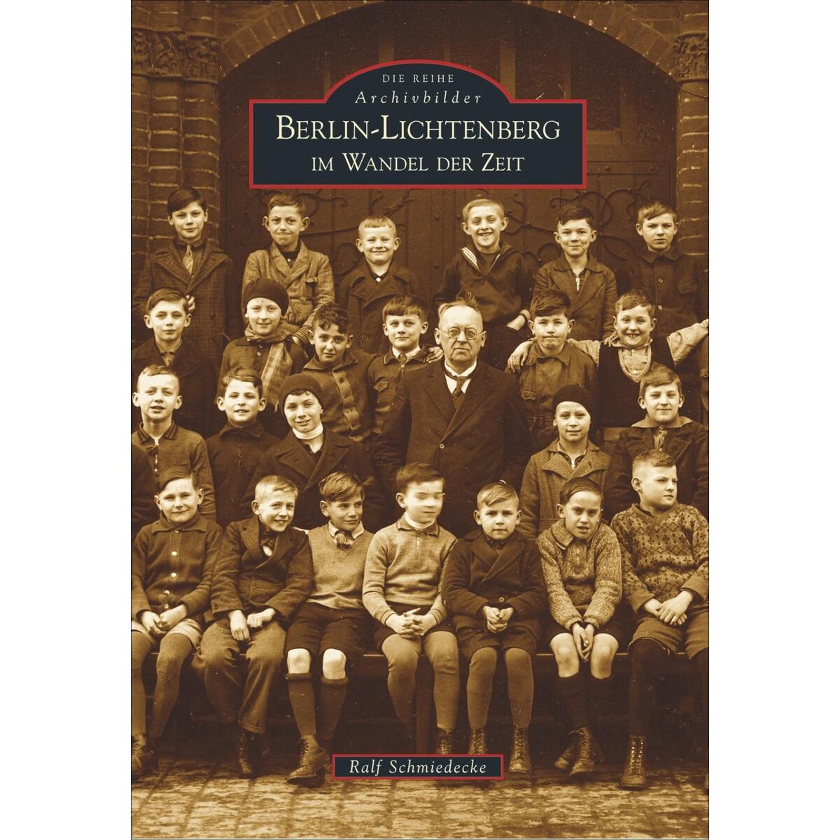 Berlin-Lichtenberg im Wandel der Zeit von Sutton Verlag GmbH
