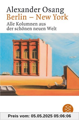 Berlin - New York: Alle Kolumnen aus der schönen neuen Welt