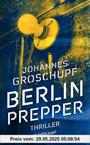 Berlin Prepper: Thriller (suhrkamp taschenbuch)