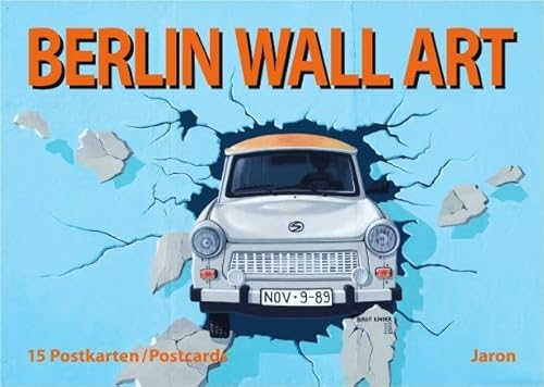 Berlin Wall Art: 15 Postkarten / Postcards Berlin Wall Art: 15 Postkarten / Postcards von Jaron Verlag GmbH