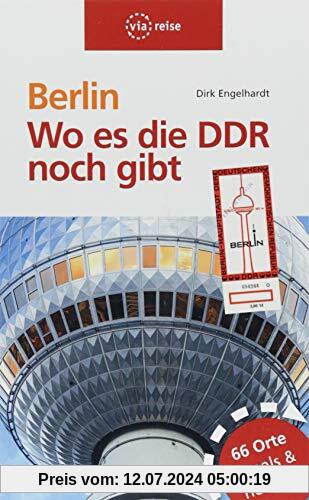 Berlin – Wo es die DDR noch gibt: Architektur | Design | Alltag
