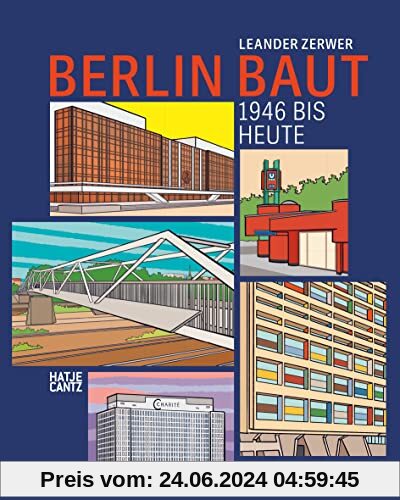 Berlin baut: 1946 bis heute (Architektur)