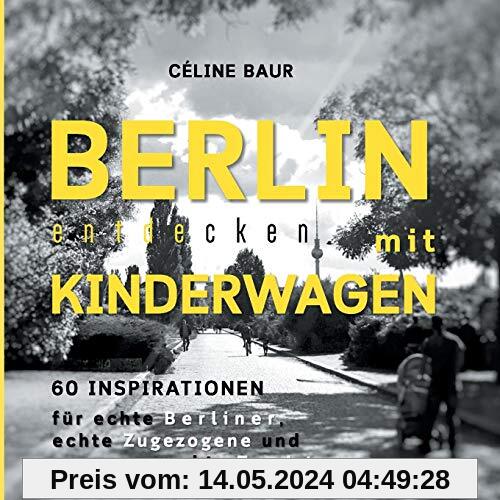 Berlin entdecken mit Kinderwagen: 60 Inspirationen