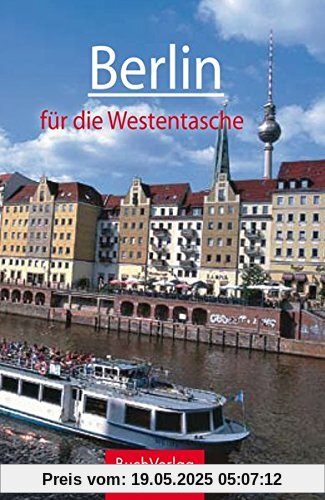 Berlin für die Westentasche Berlin für die Westentasche