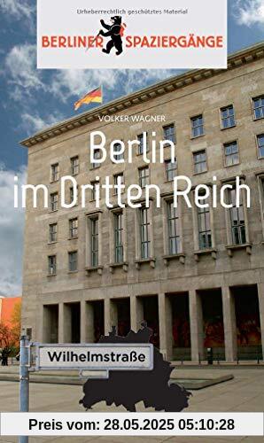Berlin im Dritten Reich: Berliner Spaziergänge