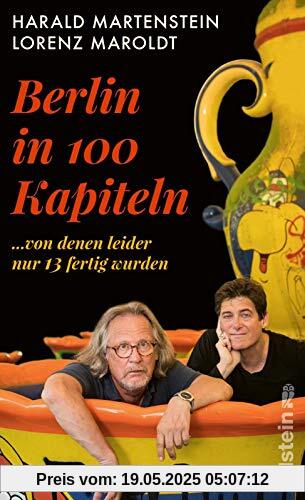 Berlin in hundert Kapiteln, von denen leider nur dreizehn fertig wurden Berlin in hundert Kapiteln, von denen leider nur dreizehn fertig wurden