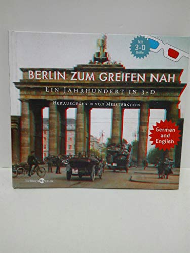 Berlin zum Greifen nah: Ein Jahrhundert in 3-D