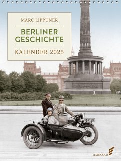 Berliner Geschichte - Kalender 2025 von Elsengold