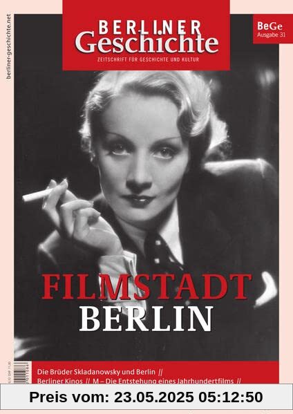 Berliner Geschichte - Zeitschrift für Geschichte und Kultur: Filmstadt Berlin