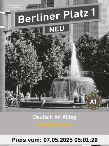 Berliner Platz 1 NEU - Intensivtrainer 1: Deutsch im Alltag