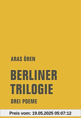 Berliner Trilogie: Drei Poeme Berliner Trilogie: Drei Poeme