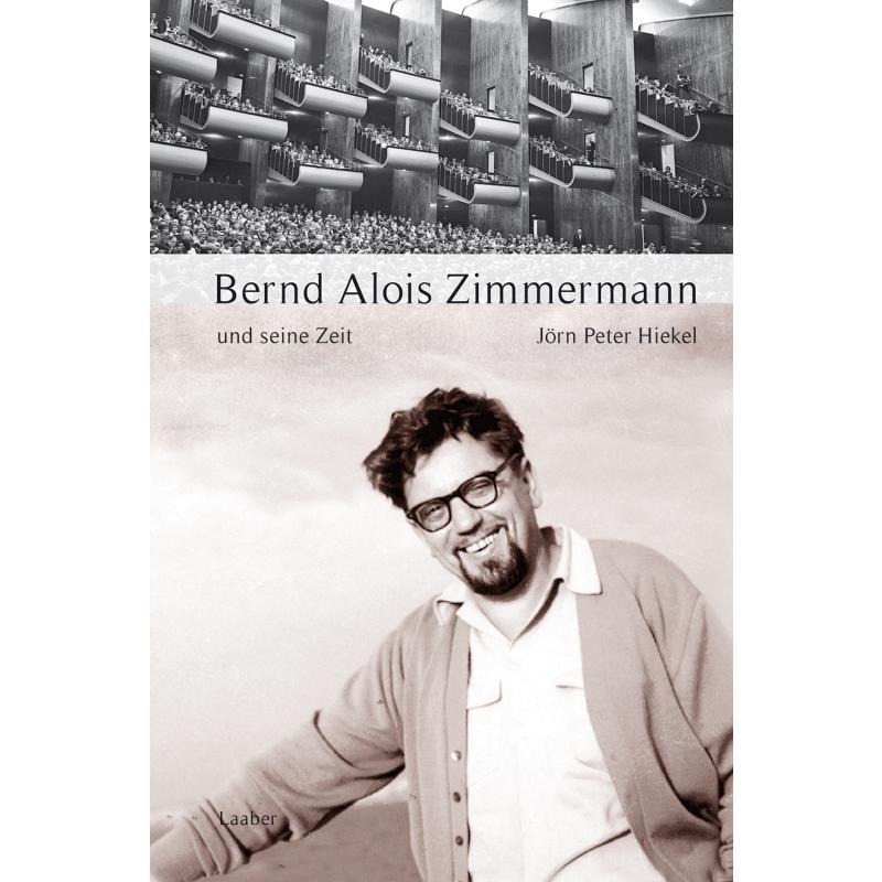 Bernd Alois Zimmermann und seine Zeit Bernd Alois Zimmermann und seine Zeit