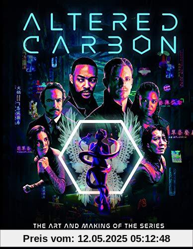 Bernstein, A: Altered Carbon: The Art and Making of the Seri: The Art and Making of the Show