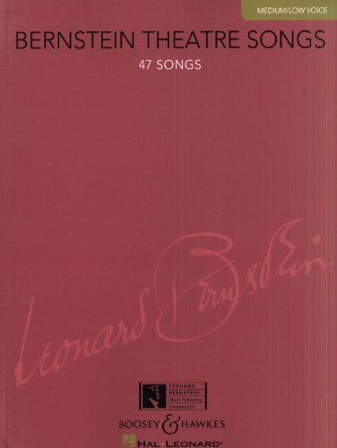 Bernstein Theatre Songs: 47 Songs. mittlere/tiefe Stimme und Klavier.