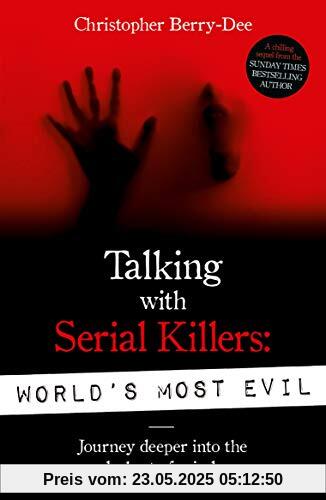 Berry-Dee, C: Talking With Serial Killers: World's Most Evil Berry-Dee, C: Talking With Serial Killers: World's Most Evil