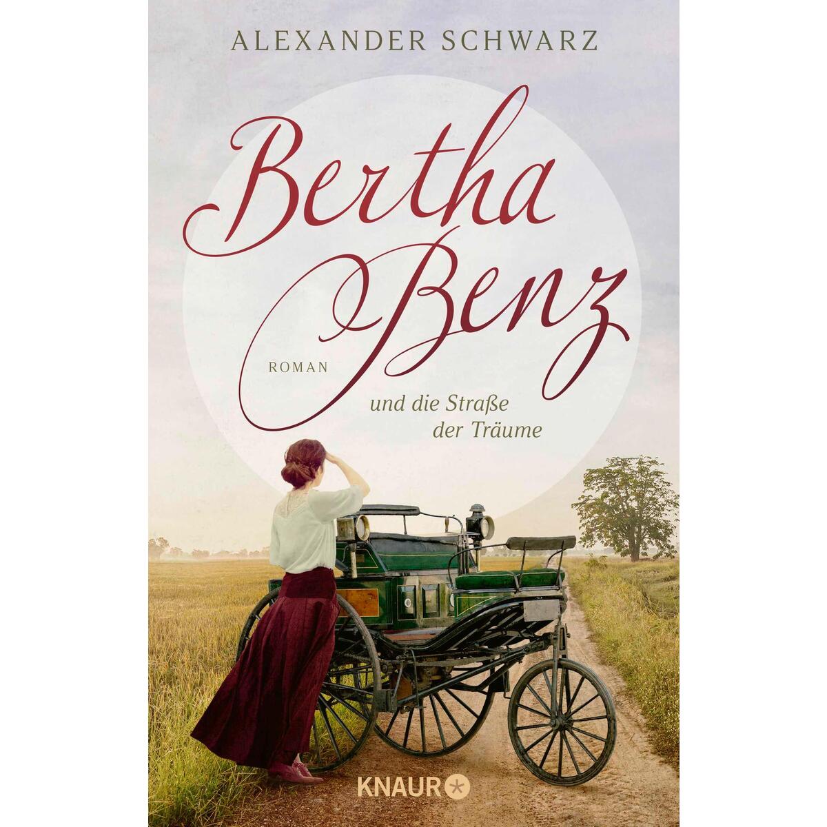Bertha Benz und die Straße der Träume Bertha Benz und die Straße der Träume von Droemer Knaur