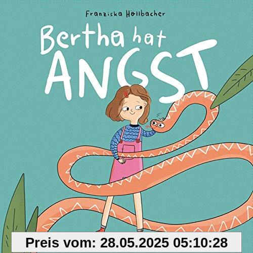 Bertha hat Angst