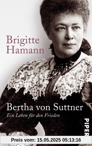 Bertha von Suttner: Kämpferin für den Frieden