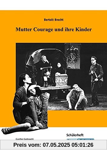 Bertolt Brecht, Mutter Courage und ihre Kinder: Schülerarbeitsheft, Interpretation, Aufgaben