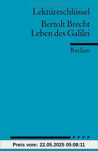 Bertolt Brecht: Das Leben des Galilei. Lektüreschlüssel