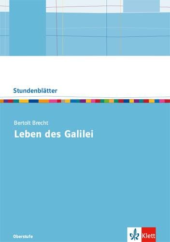 Bertolt Brecht: Leben des Galilei: Kopiervorlagen mit Downloadpaket Oberstufe (Stundenblätter Deutsch)