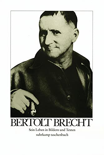 Bertolt Brecht: Sein Leben in Bildern und Texten (suhrkamp taschenbuch) von Suhrkamp Verlag AG