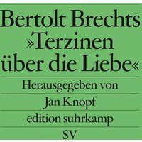Bertolt Brechts »Terzinen über die Liebe«