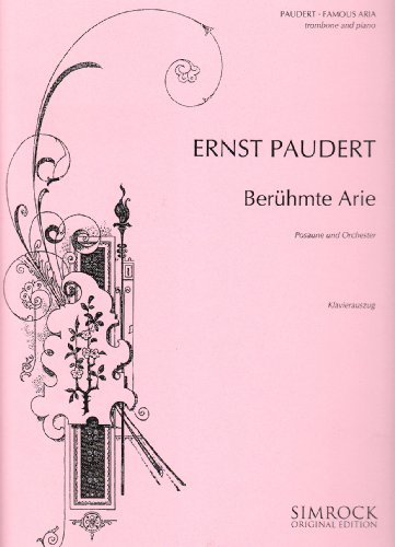 Berühmte Arie: Posaune und Klavier.: Trombone and Piano. (Simrock Original Edition)