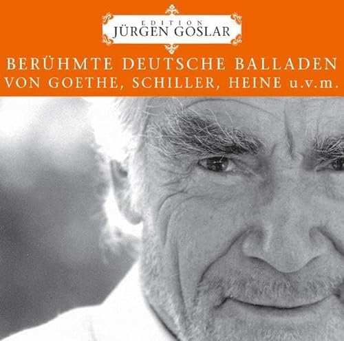 Berühmte deutsche Balladen: Goethe, Schiller, Fontane, Eichendorff u.v.m. (Edition Jürgen Goslar) von ZYX Music