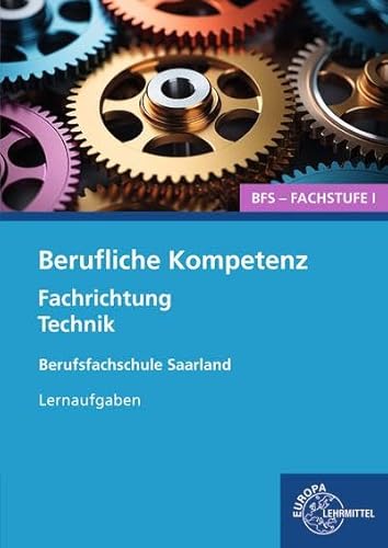 Berufliche Kompetenz - BFS, Fachstufe 1, Fachrichtung Technik