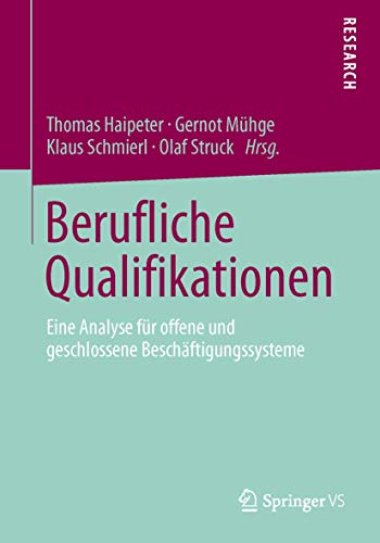 Berufliche Qualifikationen: Eine Analyse für offene und geschlossene Beschäftigungssysteme von Springer VS